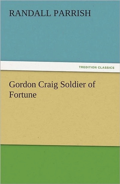 Gordon Craig Soldier of Fortune
