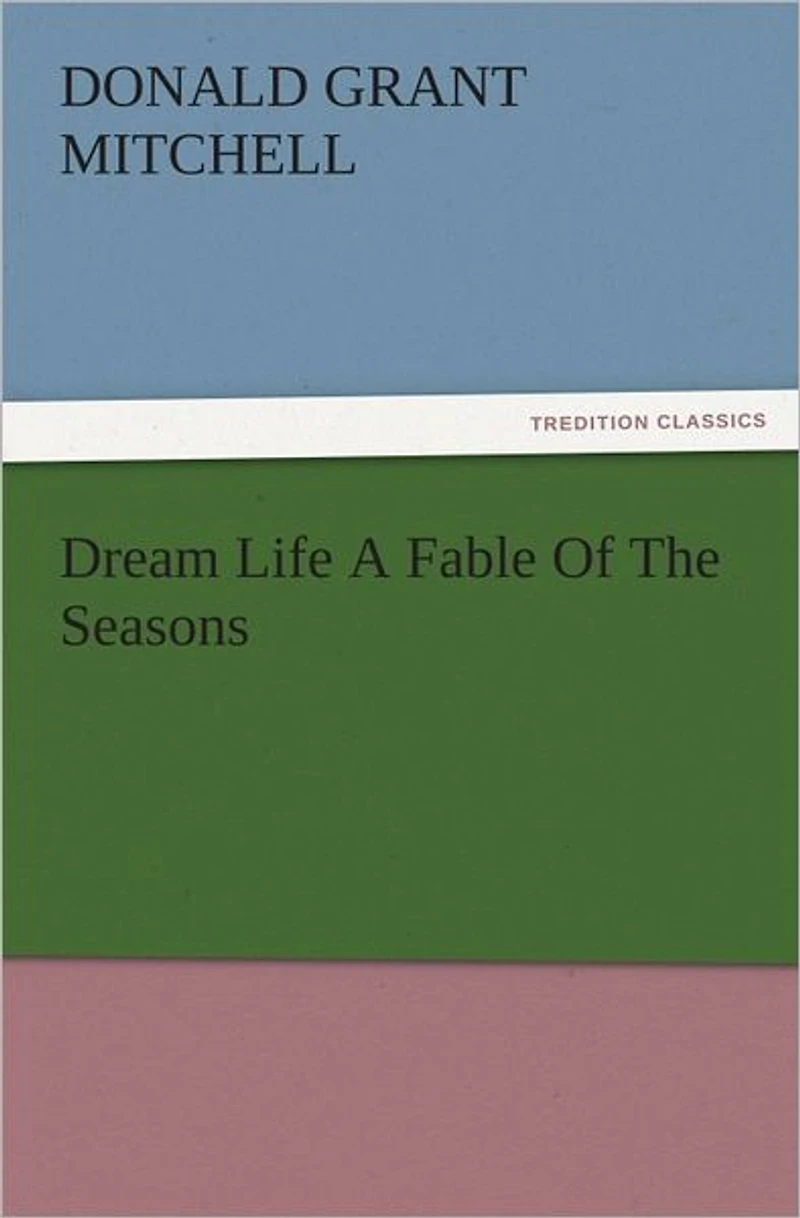 Dream Life A Fable Of The Seasons