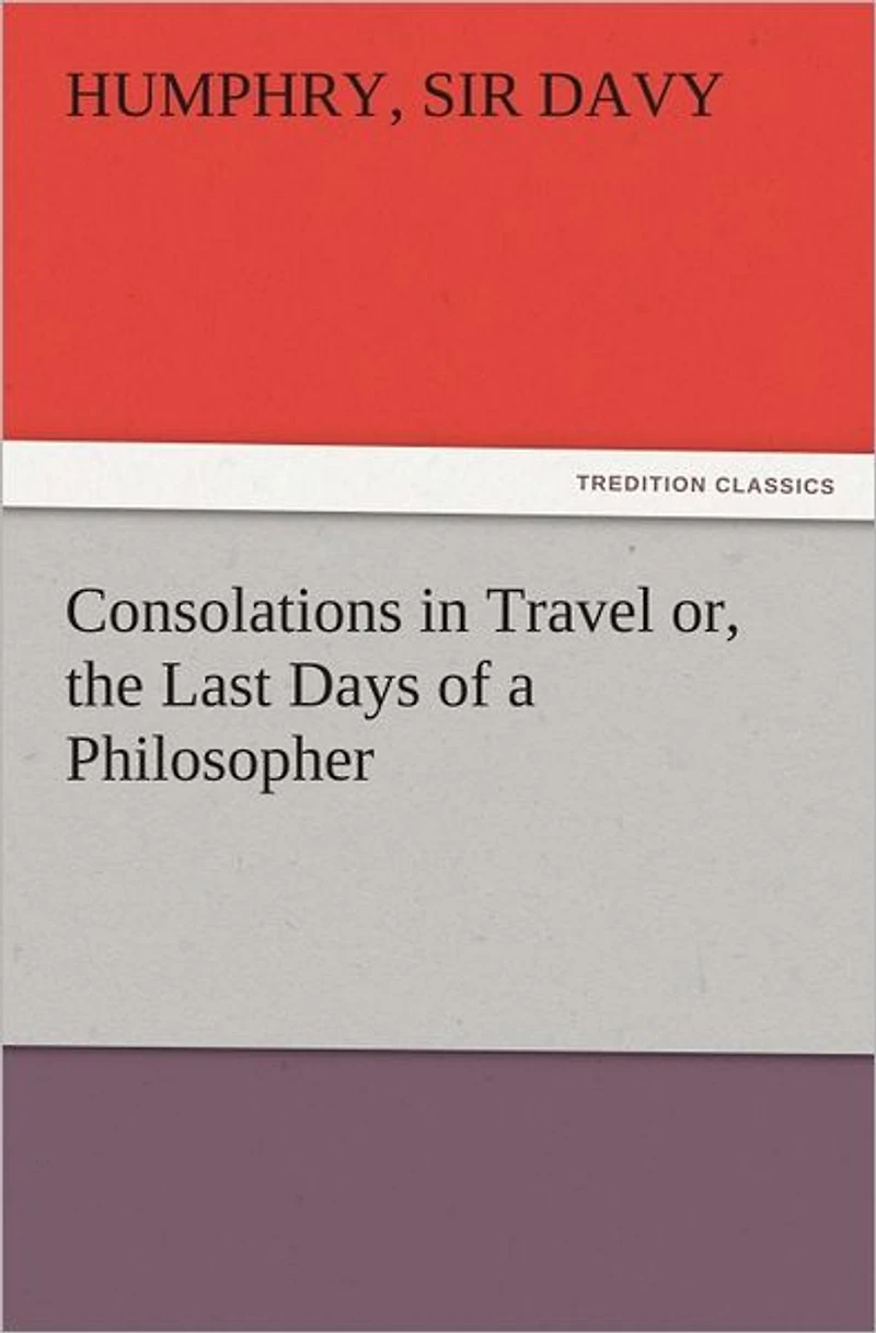Consolations Travel or, the Last Days of a Philosopher