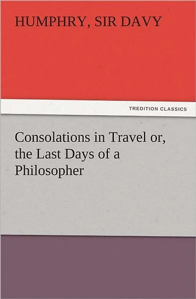 Consolations Travel or, the Last Days of a Philosopher