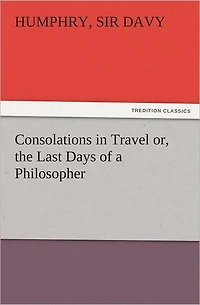 Consolations Travel or, the Last Days of a Philosopher