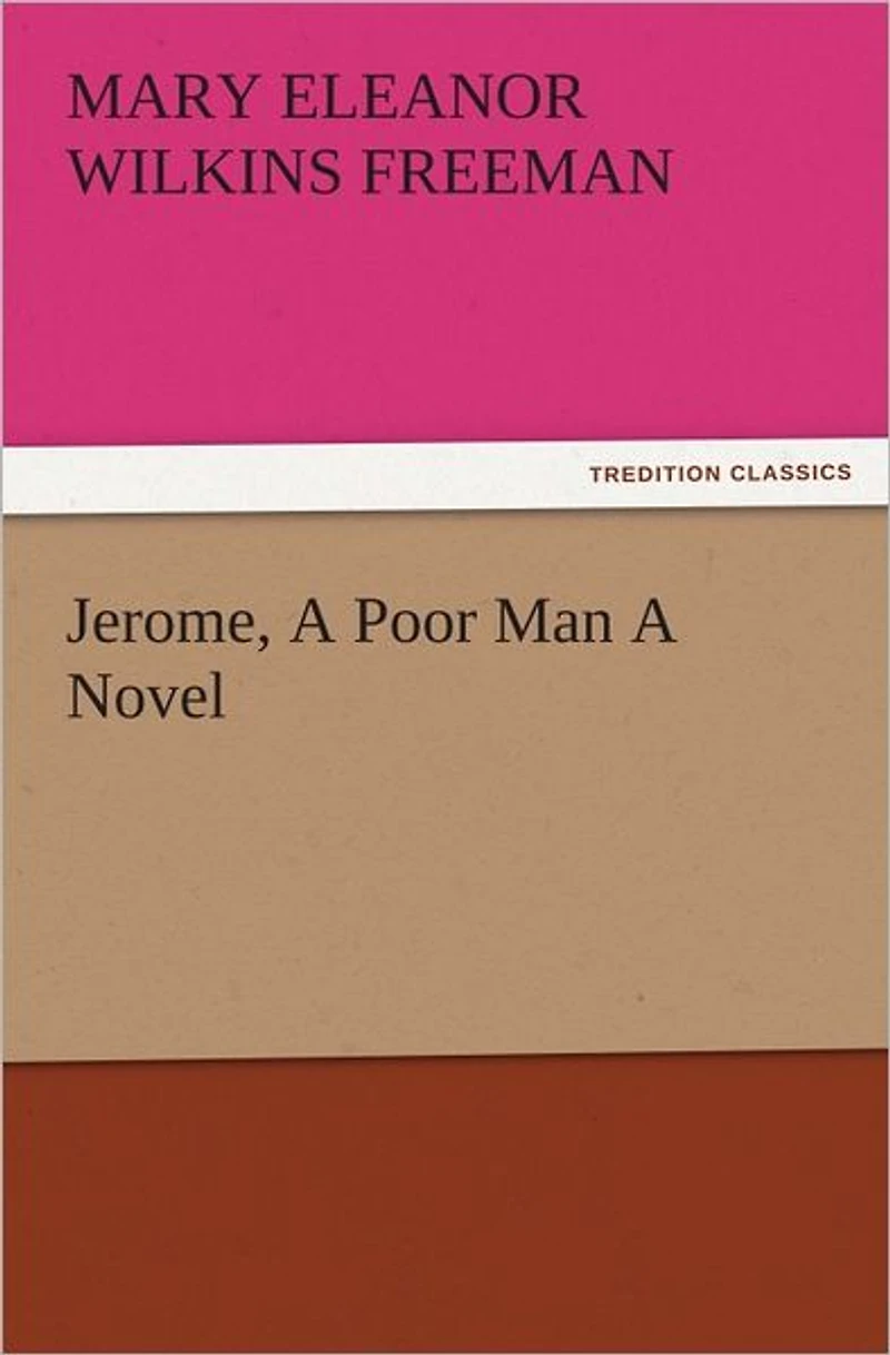 Jerome, A Poor Man Novel