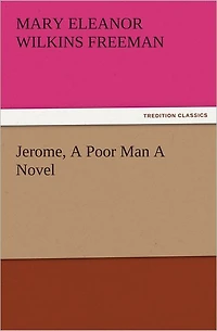 Jerome, A Poor Man Novel