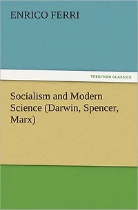 Socialism and Modern Science (Darwin, Spencer, Marx)