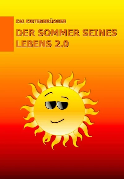 Der Sommer Seines Lebens 2.0: Kurzgeschichte