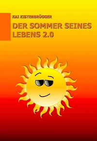 Der Sommer Seines Lebens 2.0: Kurzgeschichte