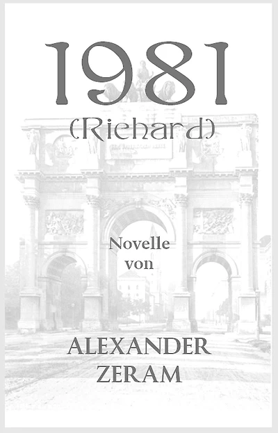 1981 - Richard: Eine romantische Novelle im alten Stil