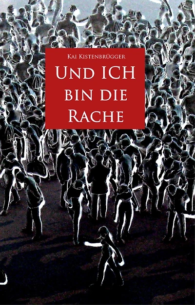 Und ICH bin die Rache