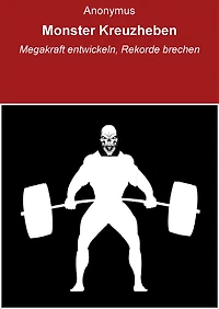 Monster Kreuzheben: Megakraft entwickeln, Rekorde brechen