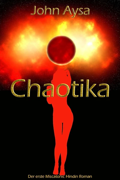 Chaotika: Der erste Miscatonic Hindin Roman