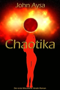 Chaotika: Der erste Miscatonic Hindin Roman