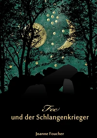 Fee und der Schlangenkrieger: Roman