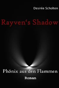 Phönix aus den Flammen: Rayven's Shadow