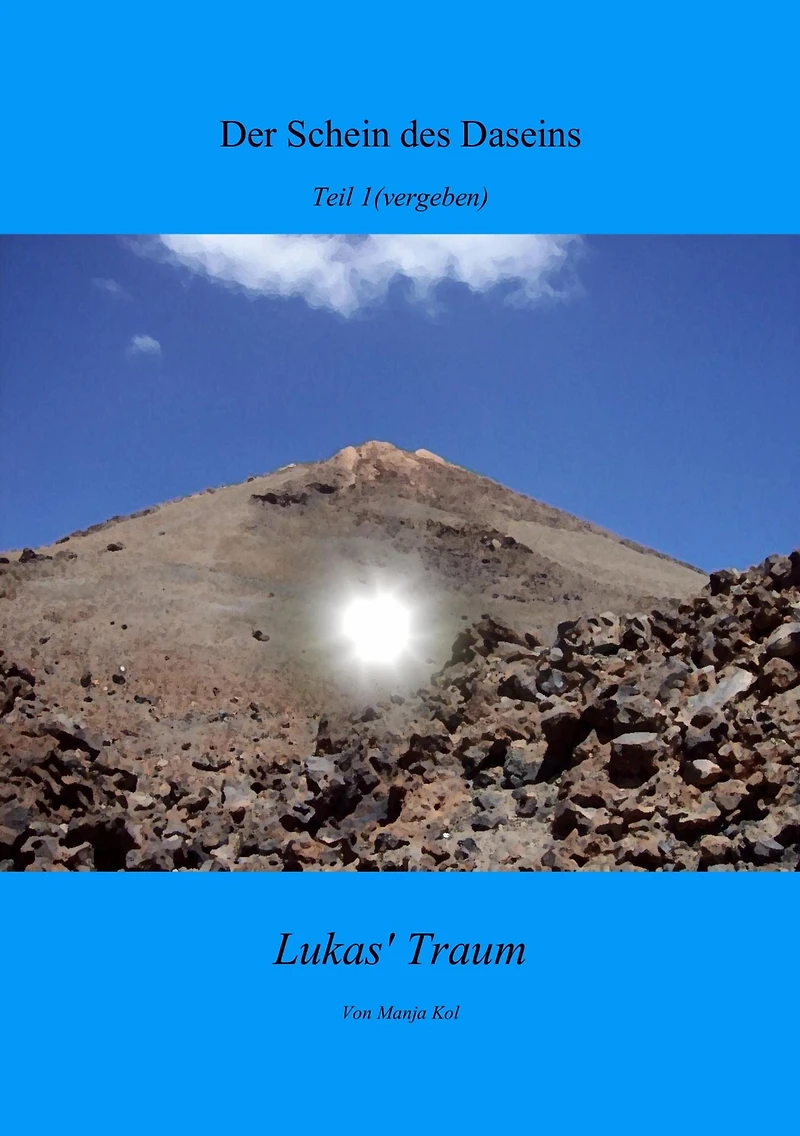 Der Schein des Daseins: Lukas Traum (vergeben)