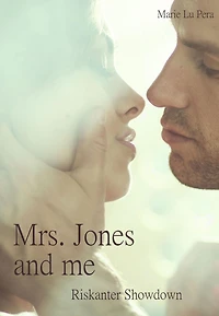 Mrs. Jones and me: Riskanter Showdown