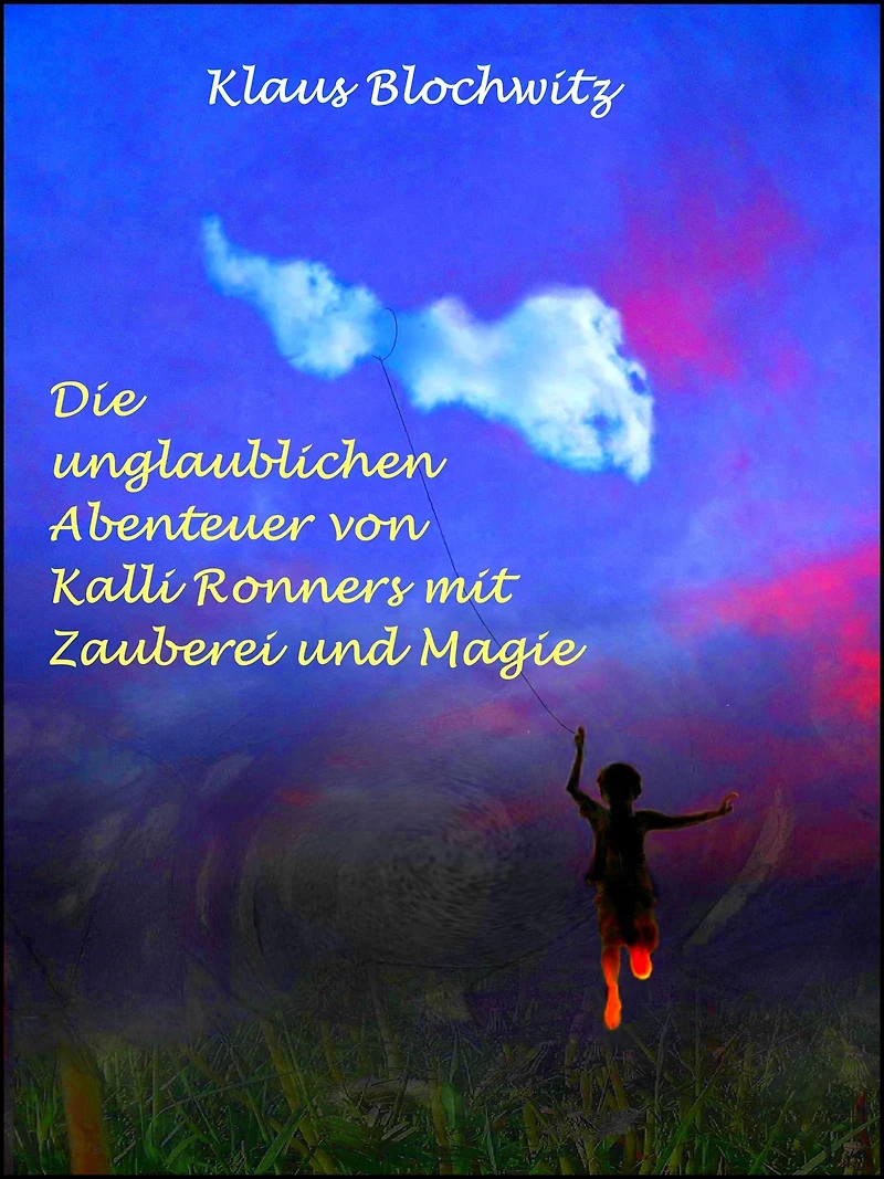 Die unglaublichen Abenteuer von Kalli Ronners mit Zauberei und Magie
