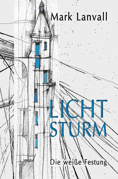 Lichtsturm: Die weiße Festung