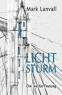 Lichtsturm: Die weiße Festung
