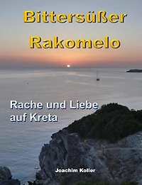 Bittersüßer Rakomelo: Rache und Liebe auf Kreta