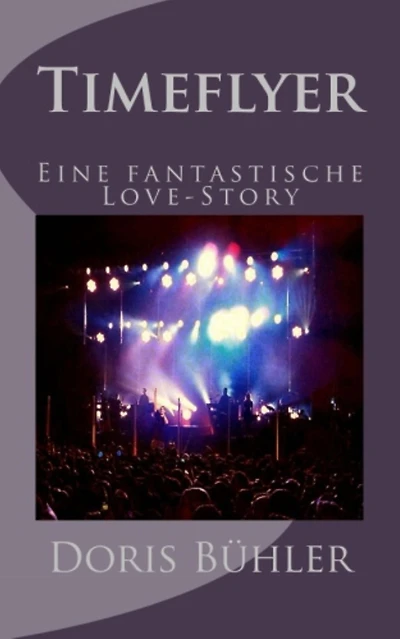 Timeflyer: Eine fantastische Love-Story