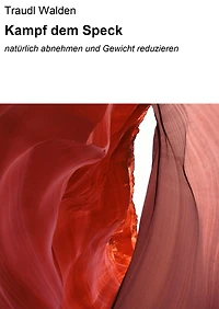 Kampf dem Speck: natürlich abnehmen und Gewicht reduzieren