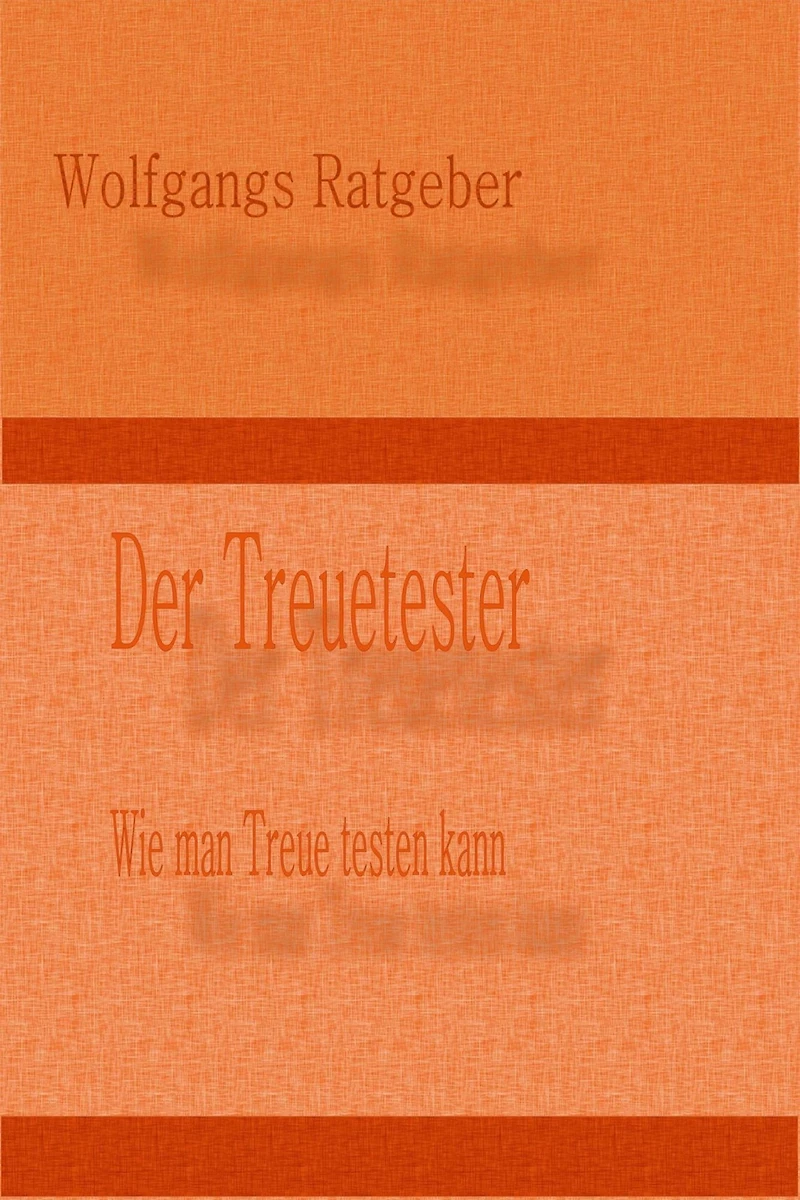 Der Treuetester: Wie man Treue testen kann