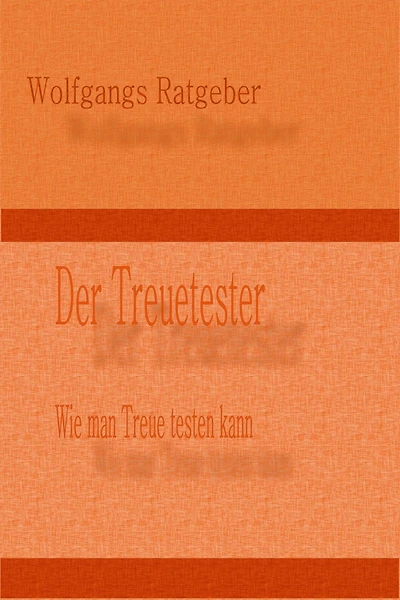 Der Treuetester: Wie man Treue testen kann