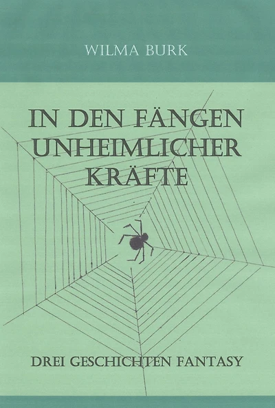 In den Fängen unheimlicher Kräfte: drei Fantasie-Geschichten
