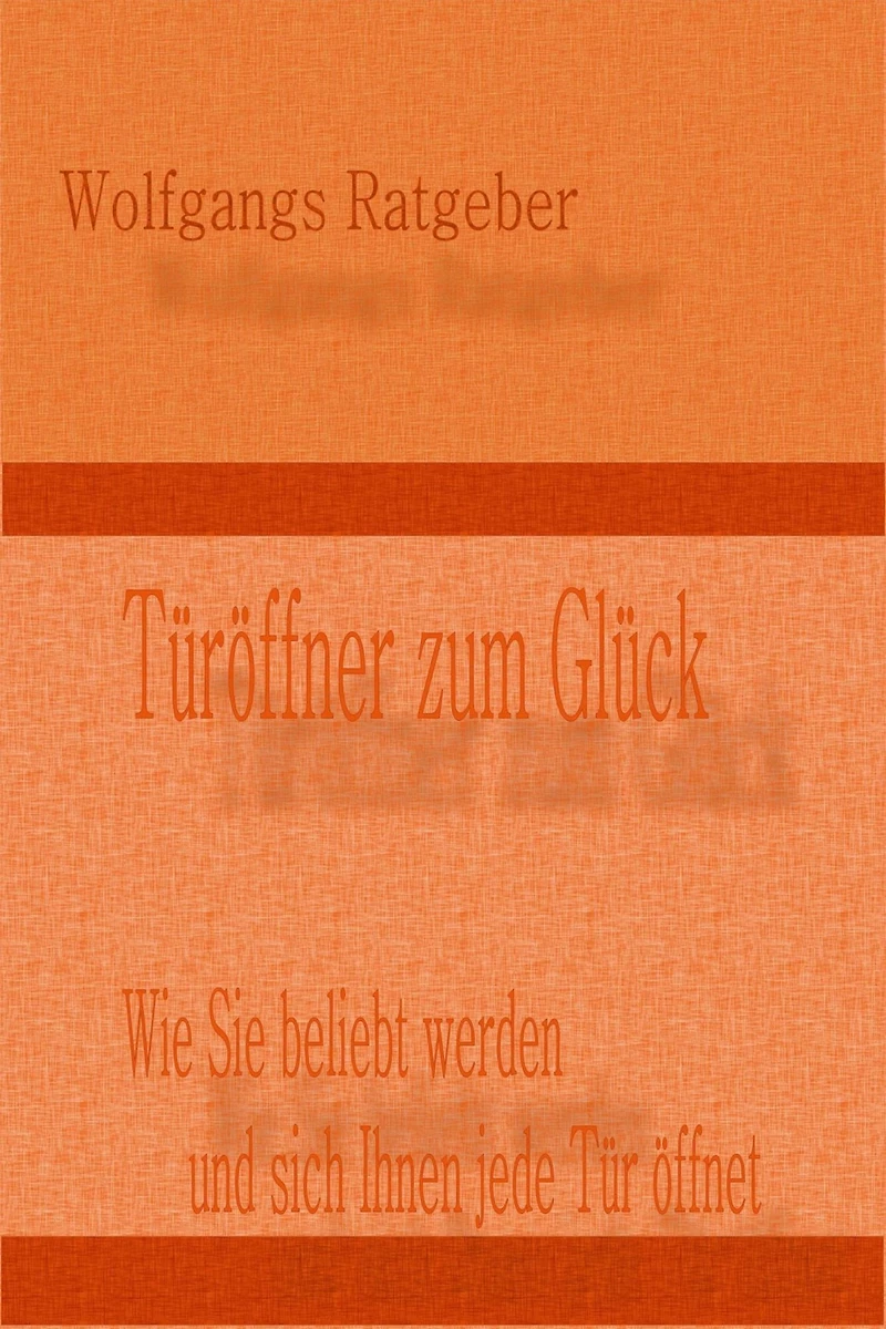 Türöffner zum Glück: Wie Sie beliebt werden und sich Ihnen jede Tür öffnet