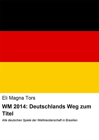 WM 2014: Deutschlands Weg zum Titel: Alle deutschen Spiele der Weltmeisterschaft in Brasilien