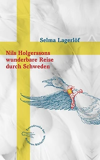 Nils Holgerssons wunderbare Reise durch Schweden (Ungekürzt)