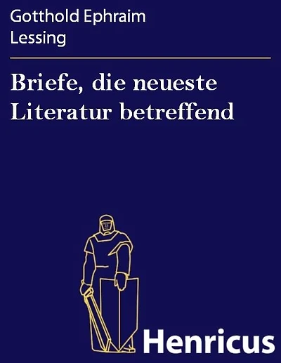 Briefe, die neueste Literatur betreffend