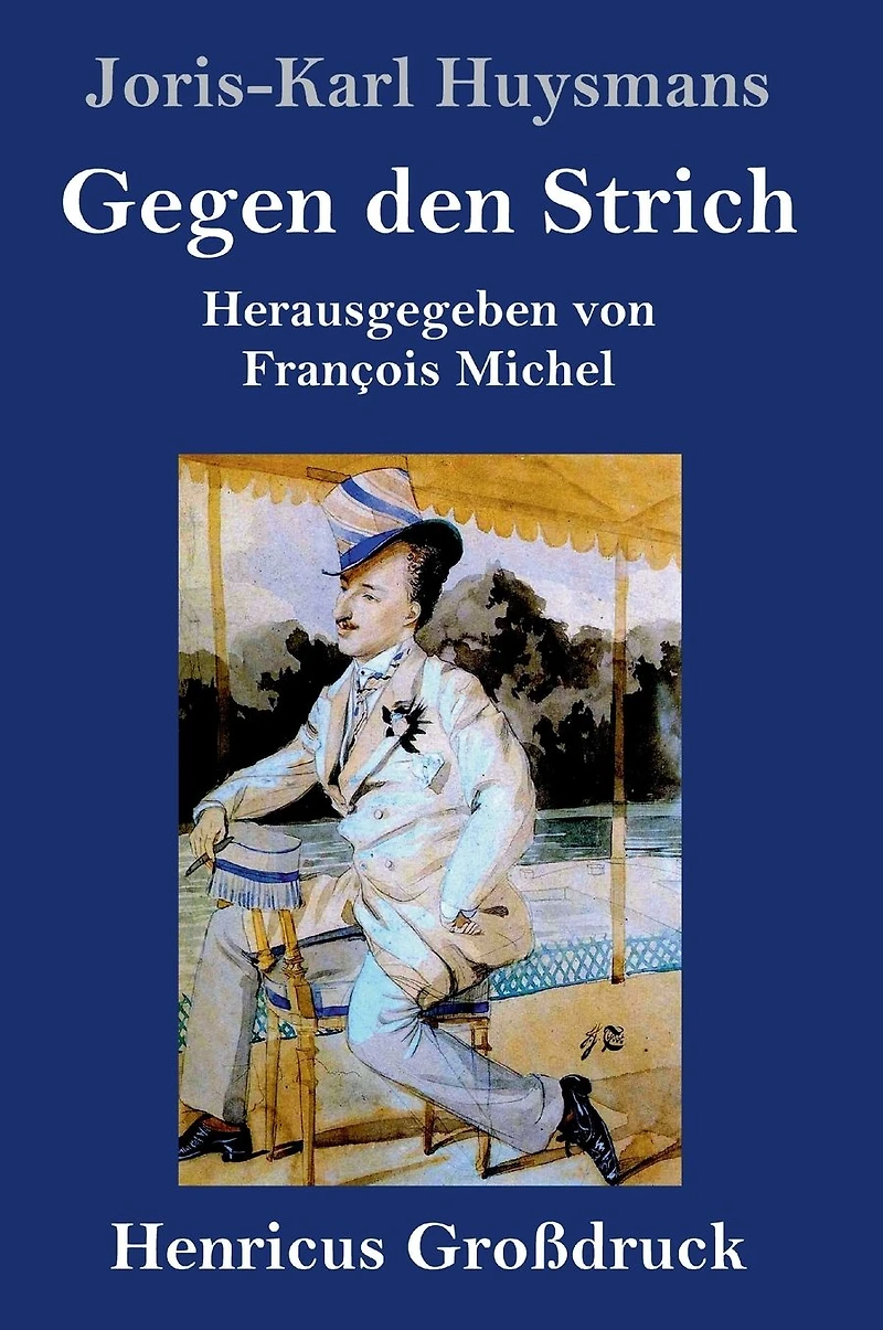 Gegen den Strich: (A rebours)