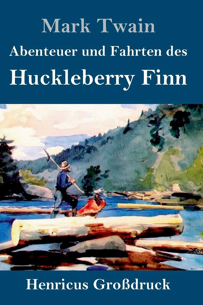 Abenteuer und Fahrten des Huckleberry Finn