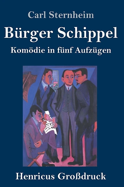 Bürger Schippel: Komödie fünf Aufzügen
