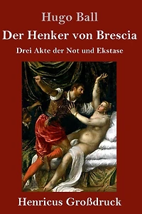der Henker von Brescia: Drei Akte Not und Ekstase