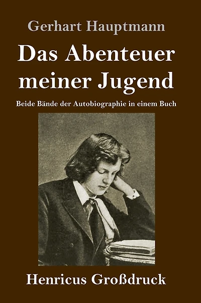 Das Abenteuer meiner Jugend: Beide Bände der Autobiographie einem Buch