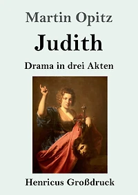 Judith: Drama in drei Akten