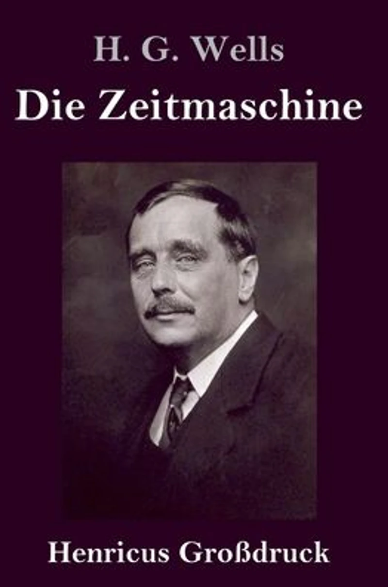 Die Zeitmaschine: Roman