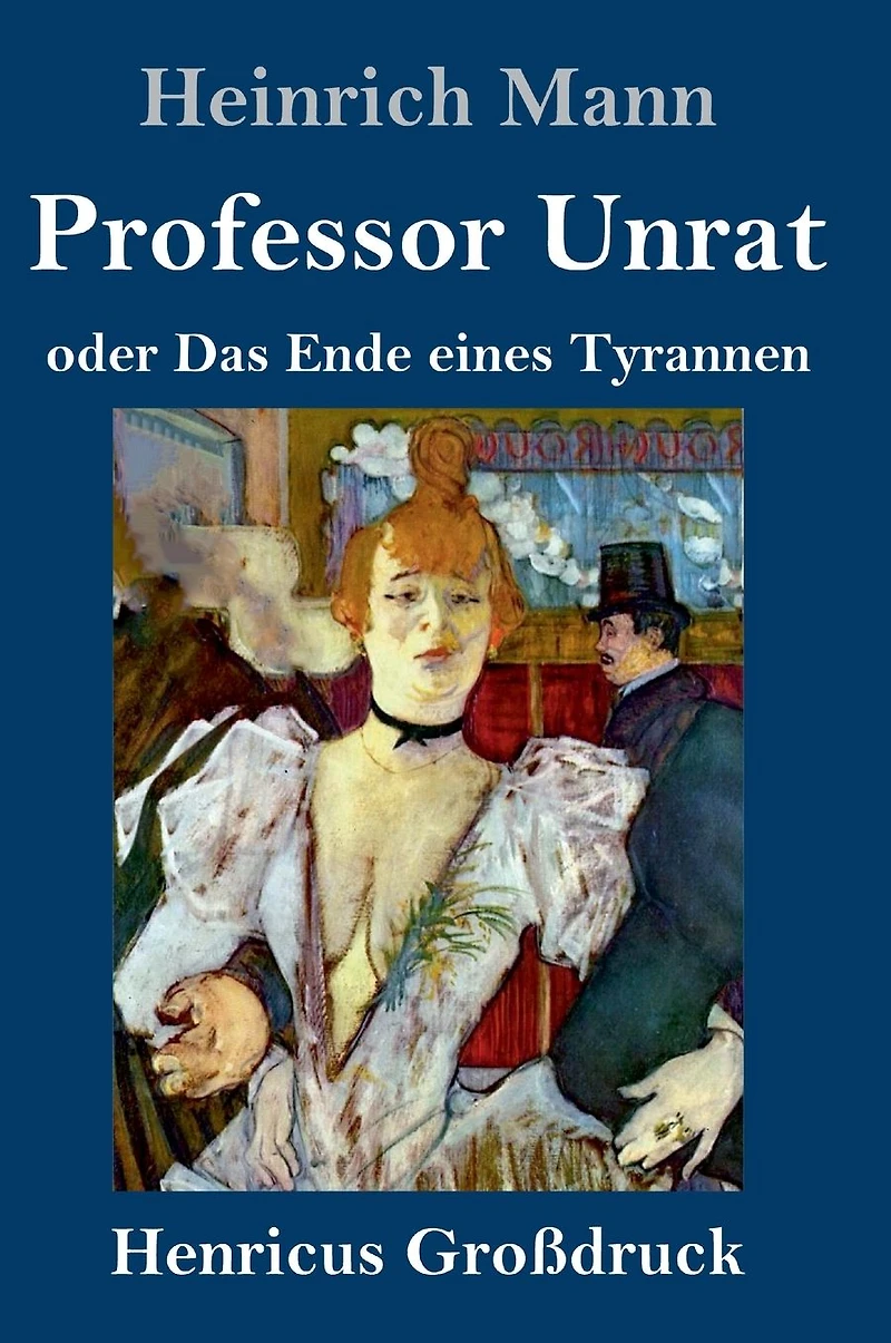 Professor Unrat: oder Das Ende eines Tyrannen