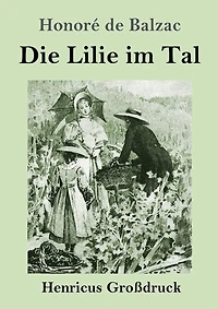 Die Lilie im Tal (Groï¿½druck)