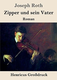 Zipper und sein Vater: Roman