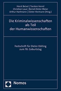Die Kriminalwissenschaften als Teil der Humanwissenschaften: Festschrift fur Dieter Dolling zum 70. Geburtstag