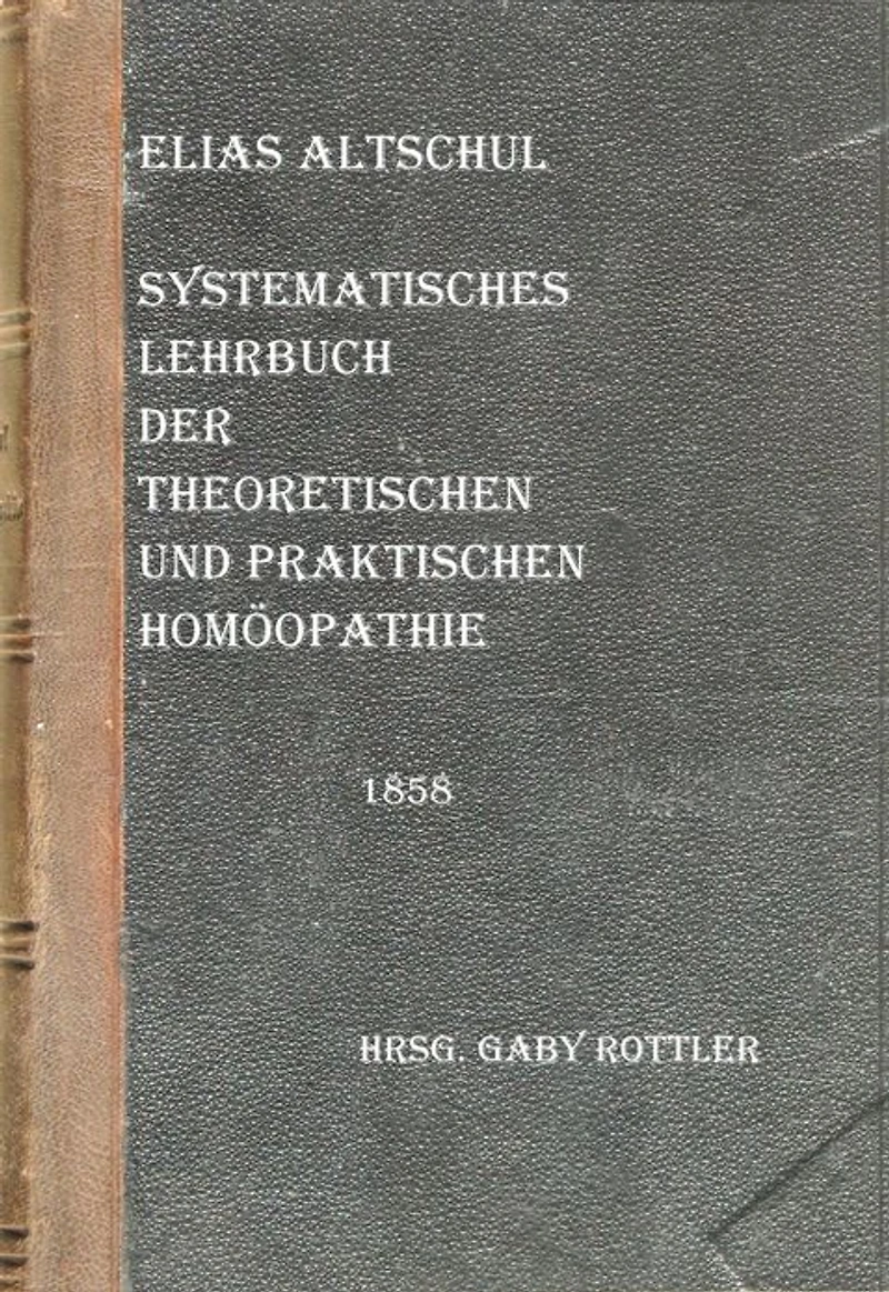 Systematisches Lehrbuch der theoretischen und praktischen Homöopathie