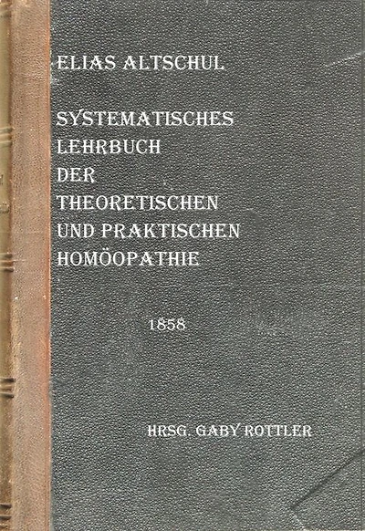 Systematisches Lehrbuch der theoretischen und praktischen Homöopathie