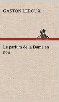Le Parfum de la Dame en noir