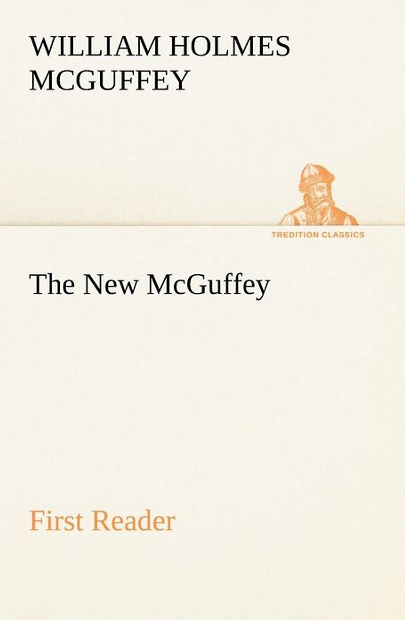The New Mcguffey First Reader