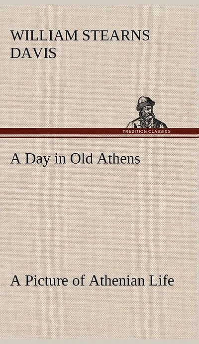 a Day Old Athens; Picture of Athenian Life