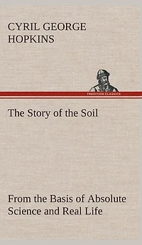 The Story Of Soil From Basis Absolute Science And Real Life