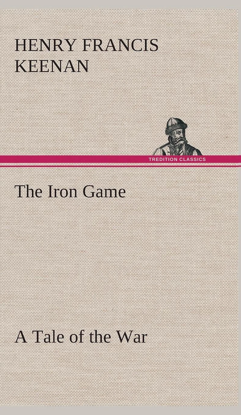 the Iron Game: A Tale of War